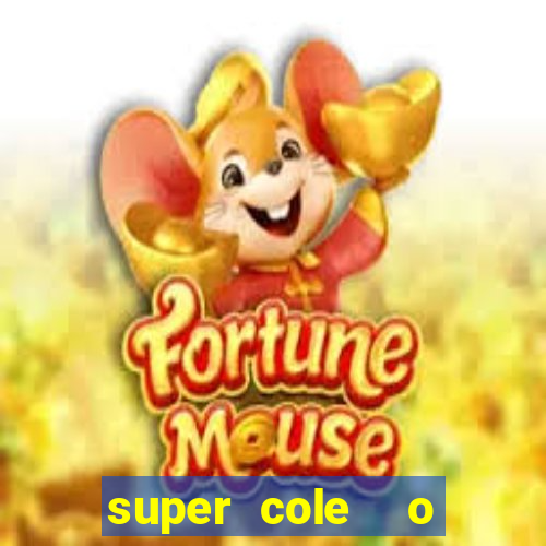 super cole  o 7784 jogos download